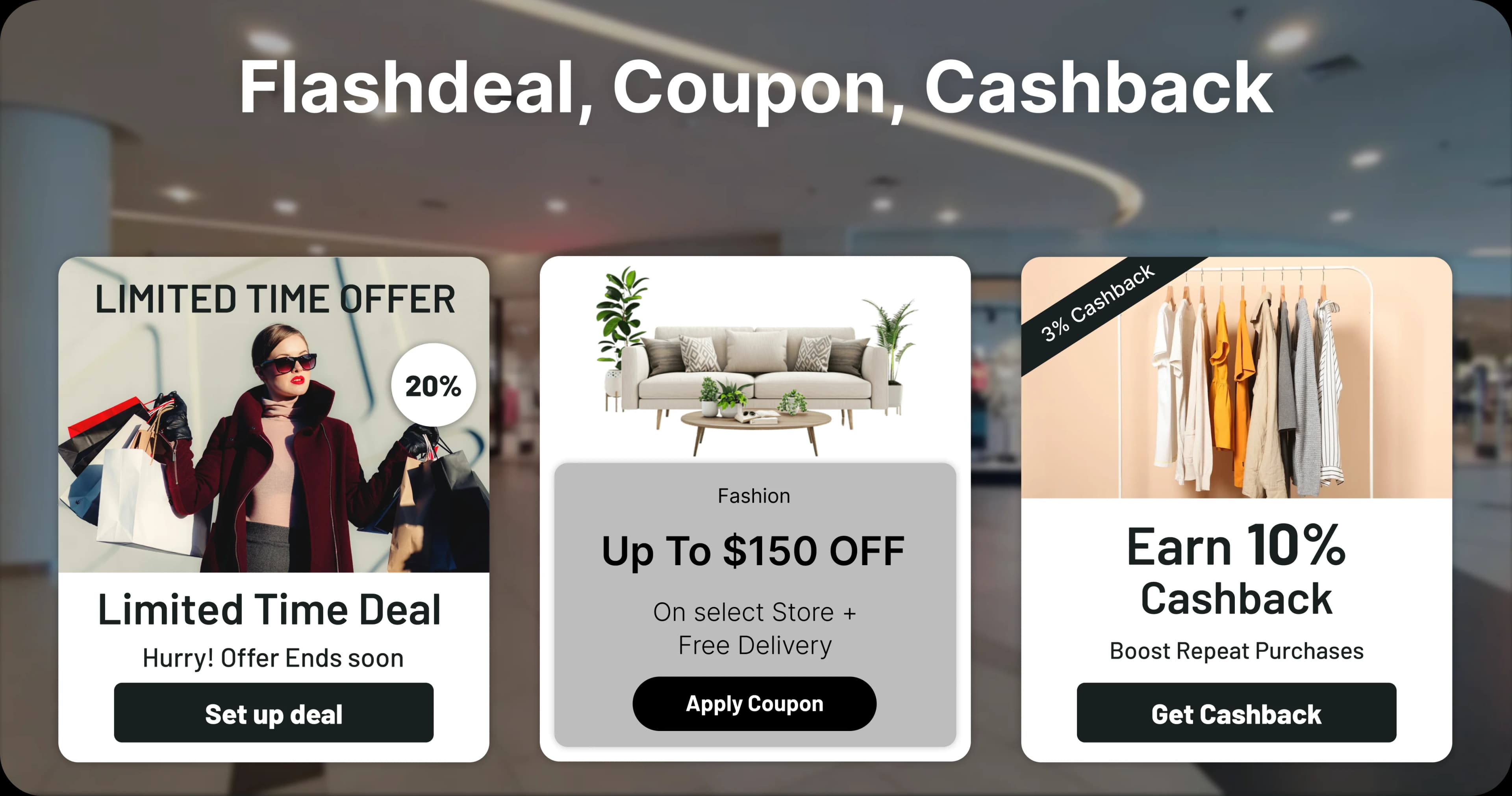 Flash deals, coupons, and cashback offers for customer loyalty